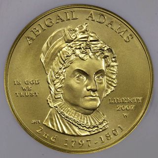 2007 w abigail adams $ 10 gold first spouse ngc ms 70 check out our 