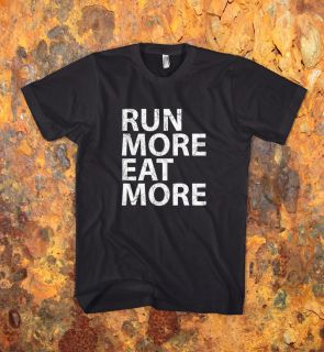 Run More Eat More Cool Running Marathon Tees T Shirt