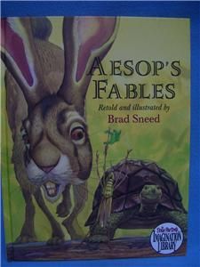 aesop s fables retold and illustrated by brad sneed