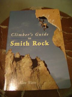 Climbers Guide to Smith Rock by Alan Watts