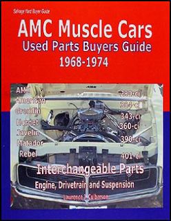 amc rebel parts id interchange book 1968 1969 1970 amc muscle cars