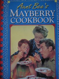 Aunt Bees Mayberry Cookbook by Ken Beck Jim Clark and Julia M Pitkin 