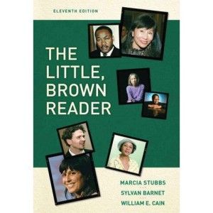 The Little Brown Reader by Stubbs and Barnet
