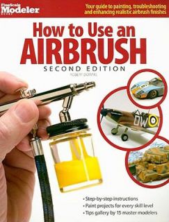 How to Use an Airbrush by Robert Downie 2008, Paperback