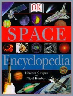Space Encyclopedia by Nigel Henbest and Heather Couper 1999, Hardcover 