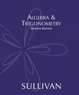 Algebra and Trigonometry by Michael Sullivan 2004, Hardcover
