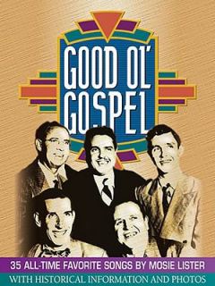 Good Ol Gospel 35 All Time Favorite Songs by Mosie Lister by Mosie 