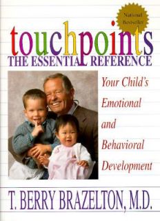 Touchpoints Your Childs Emotional and Behavioral Development by T 