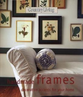 Country Living Handmade Frames Decorative Accents for the Home 2001 
