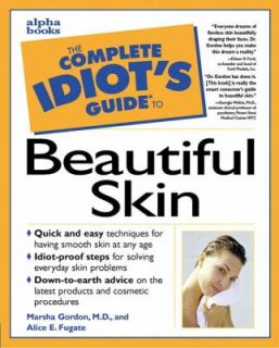 Complete Idiots Guide to Beautiful Skin by Marsha Gordon 1998 