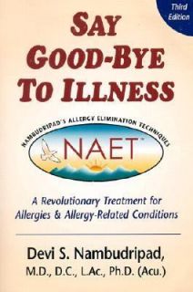 Say Good Bye to Illness by Devi S. Nambudripad 2002, Paperback