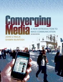 Converging Media A New Introduction to Mass Communication by Shawn 