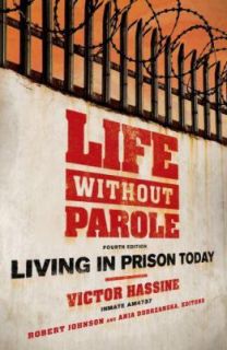 Life Without Parole Living in Prison Today by Victor Hassine 2008 