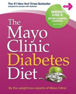 The Mayo Clinic Diabetes Diet by Mayo Clinic Staff 2011, Hardcover 