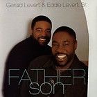 EDDIE LEVERT/GERALD   FATHER & SON [EDDIE LEVERT/GERALD LEVERT] [CD 
