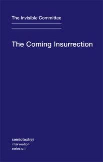 The Coming Insurrection by Invisible Committee Staff 2009, Paperback 