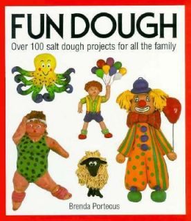Fun Dough Over 100 Salt Dough Projects for All the Family by Brenda 