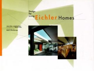 Eichler Homes Design for Living by Jerry Ditto and Lanning Stern 1995 