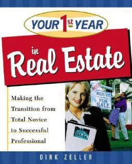 Your First Year in Real Estate Making the Transition from Total Novice 