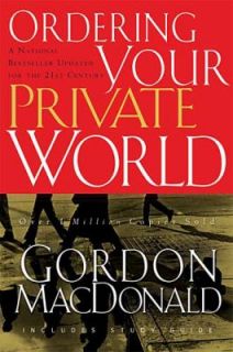 Ordering Your Private World by Gordon MacDonald 2003, Hardcover