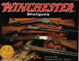 Winchester Shotguns by Dennis Adler (200