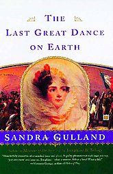 The Last Great Dance on Earth by Sandra Gulland 2000, Paperback