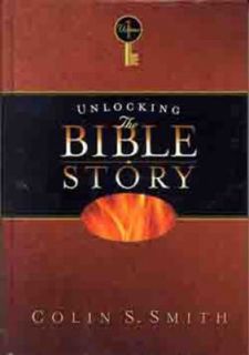 Unlocking the Bible Story Vol. 1 Old Testament by Colin S. Smith 2002 