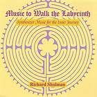 shulman richard music to walk the labyrinth cd new buy