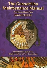THE CONCERTINA MAINTENANCE MANUAL  by DAVID D. ELLIOTT.