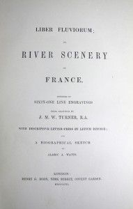 Liber Fluviorum or River Scenery of France Turner 61 Engravings 1857 