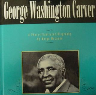 George Washington Carver A Photo Illustra​ted Biography (Photo 