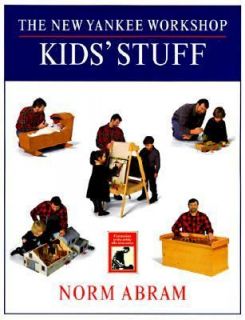 New Yankee Workshop Kids Stuff by Norm Abram 1998, Paperback