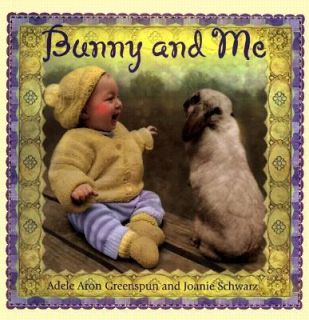 Bunny and Me by Adele Aron Greenspun 2000, Hardcover