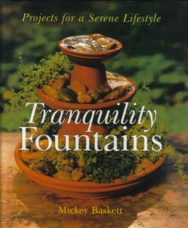 TRANQUILITY FOUNTAINS CRAFT BOOK BASKETT HOME & GARDEN PROJECTS EXOTIC 