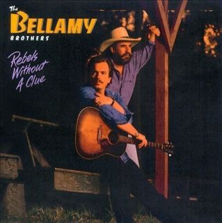 THE BELLAMY BROTHERS REBELS WITHOUT A CLUE NEW CD