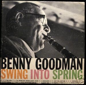 Benny Goodman Swing Into Spring 1941 1958 LP