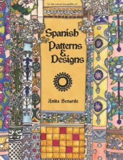 Spanish Patterns and Designs by Anita Benarde 2007, Paperback