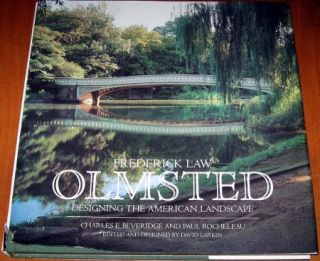   LAW OLMSTED Designing The American Landscape ~ Charles E Beveridge 1st