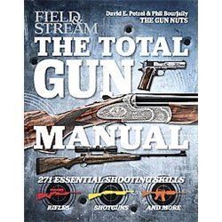   The Total Gun Manual Petzal David E Bourjaily Phil 1616282193