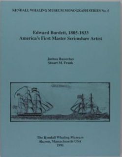 Edward Burdett, 1805 1833. America’s First Master Scrimshaw 