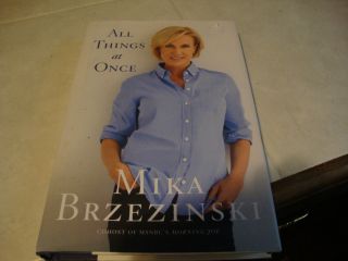 Mika Brzezinski All Things at Once