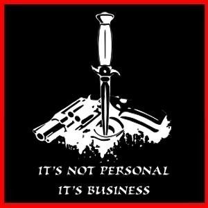 Not Personal Its Business War Mafia Funny T Shirt