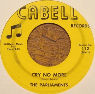   Parliaments 60s Detroit Soul 45 on Cabell ~ Cry No More / Sweet Nothin