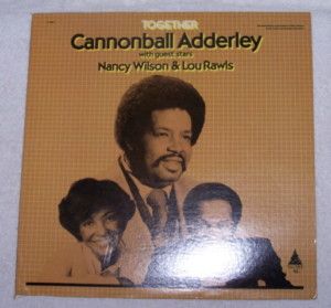 LP Cannonball Adderley with Nancy Wilson Lou Rawls