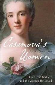 Casanovas Women Great Seducer and The Women He Loved 1596911220 