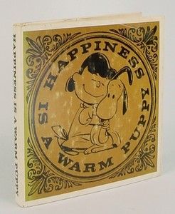 Happiness Is A Warm Puppy by Charles M Schulz 1st 1st Edition 1962 