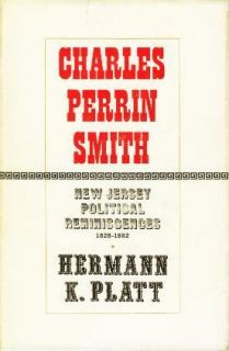 Charles Perrin Smith New Jersey Political Reminiscenc