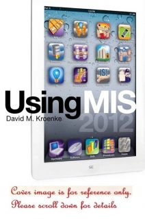 Using Mis 5 E by David M Kroenke 5th Edition 0132662647