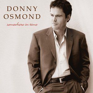 DONNY OSMOND Somewhere in Time NEW CD Gary Barlow DAV KOZ Donny Marie
