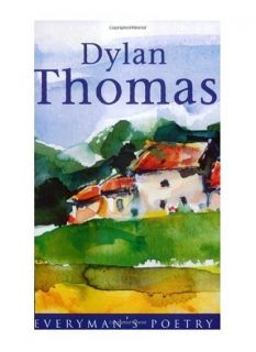 Dylan Thomas Everyman Poetry, Dylan Thomas 046087831X